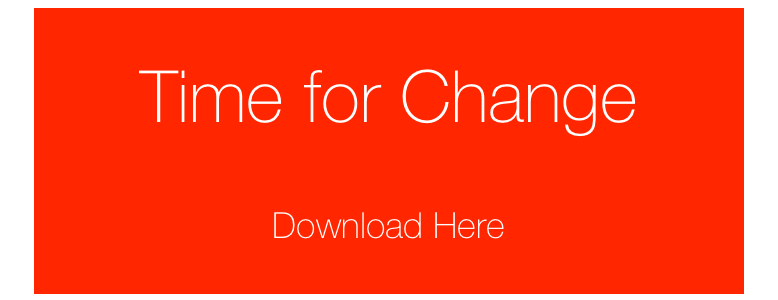 
Time for Change

Download Here